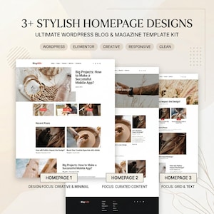 May include: The image showcases a WordPress blog and magazine template kit with three stylish homepage designs. The designs are labeled as Homepage 1, 2, and 3, each with a different design focus. The kit includes features like WordPress, Elementor, and a responsive design.
