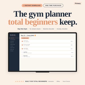 May include: A digital gym planner displayed on a tablet. The screen shows a workout plan for beginners, with the text "Day 13 - Lower body." The planner includes exercise names and a progress tracker. The top of the image has the text "The gym planner total beginners keep."