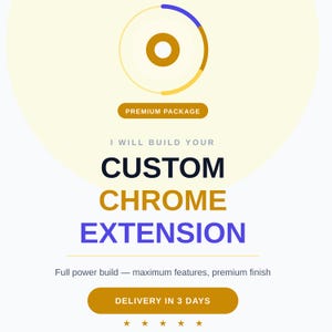 Puede incluir: Gráfico con un diseño circular dorado y azul y el texto "PREMIUM PACKAGE". Debajo, el texto dice "I WILL BUILD YOUR CUSTOM CHROME EXTENSION". Un botón dorado indica "DELIVERY IN 3 DAYS".