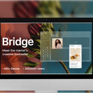 Könnte beinhalten: Ein Computermonitor zeigt eine Webseite mit dem Wort "Bridge" in großem weißen Text. Der Text "Meet the market's creative bestseller" steht darunter. Der Bildschirm zeigt auch eine Benutzeroberfläche mit einem Foto und einem mobilen App-Design. Der Bildschirm zeigt "630+ Demos" und "200.000+ Users."