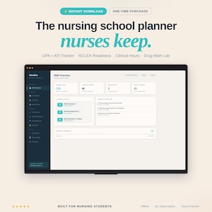 May include: A digital nursing school planner displayed on a computer screen. The screen shows a dashboard with sections for GPA, clinical hours, and exam tracking. Text includes "The nursing school planner nurses keep." and "Built for nursing students."