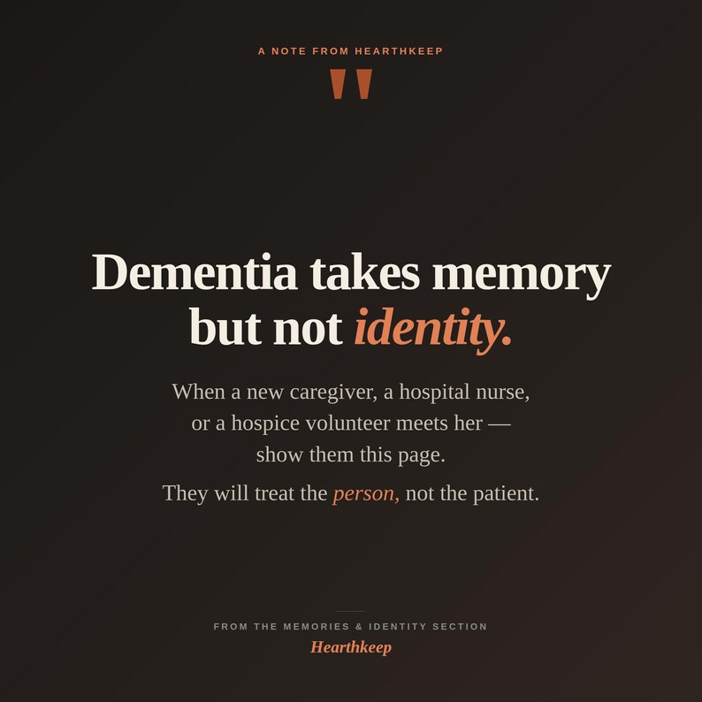 May include: A dark brown graphic with white and orange text. The text reads "Dementia takes memory but not identity." Additional text provides guidance for caregivers. The Hearthkeep logo is at the bottom.