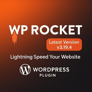 May include: A digital graphic with an orange and black gradient background. White text reads "WP ROCKET" with a rocket icon. Below, it states "Latest Version v3.19.4" and "Lightning Speed Your Website." The WordPress logo and "PLUGIN" are also shown.