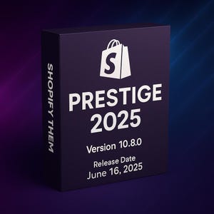 May include: A dark purple box featuring the Shopify logo and the text "PRESTIGE 2025" in white. It also displays "Version 10.8.0" and "Release Date June 16, 2025". The words "SHOPIFY THEM" are printed vertically on the side.