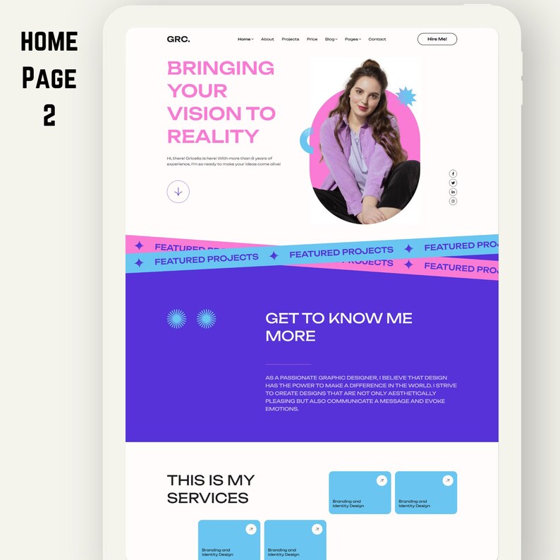 May include: A website homepage design on a tablet. The design features text in pink and white, a photo of a woman, and blue and purple accents. The text includes "Bringing Your Vision to Reality" and "Get to Know Me More."