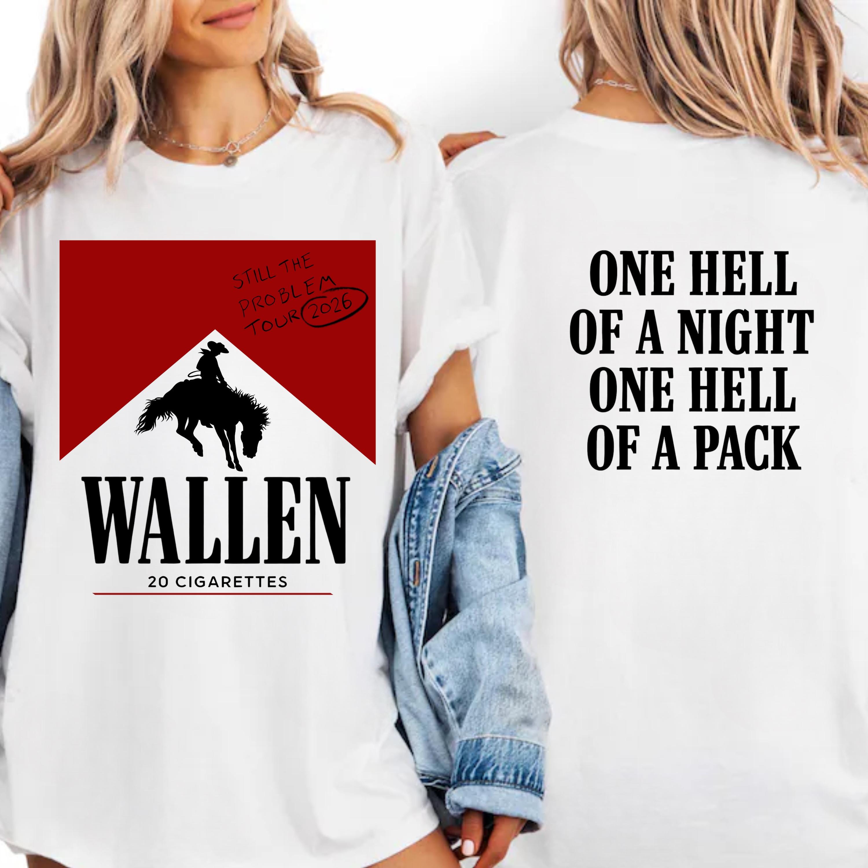 Discover 2026, Still The Problem, 20 cigarettes,wallen Shirt