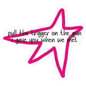 Close To You sticker - Gracie Abrams - pull the trigger