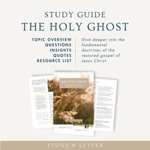 May include: A study guide titled The Holy Ghost featuring a cover with tall grass in a field. The document includes sections for topic overview, questions, insights, quotes, and a resource list, with text detailing doctrines of the gospel of Jesus Christ.