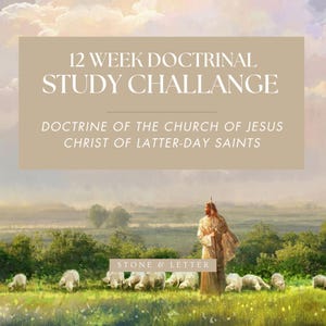 May include: A digital print featuring a landscape painting of a figure in robes holding a staff among a flock of sheep in a green field. The text reads 12 WEEK DOCTRINAL STUDY CHALLANGE, DOCTRINE OF THE CHURCH OF JESUS CHRIST OF LATTER-DAY SAINTS, and STONE & LETTER.
