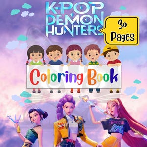 May include: A coloring book with the title "KPOP DEMON HUNTERS" and the words "Coloring Book" in colorful letters. The cover features cartoon characters and three anime-style women with swords. The book has 30 pages.