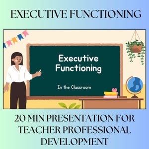 May include: A teacher stands in front of a chalkboard with the words "Executive Functioning In the Classroom" written on it. The teacher is pointing to the board with a white marker. There are colourful flags hanging above the board and a globe on a desk in the classroom.