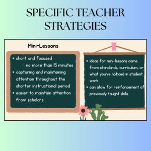 May include: A chalkboard with the title "Specific Teacher Strategies" and a section titled "Mini-Lessons". The text on the chalkboard describes the benefits of using mini-lessons in the classroom, such as short and focused instruction, capturing and maintaining attention, and reinforcing previously taught skills.