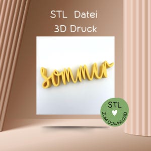 May include: A yellow 3D-printed word "Sommer" (Summer) in a cursive font, set against a white background. The image includes the text "STL Datei 3D Druck" and a green circle with "STL zum download". The background is a gradient of brown and beige.