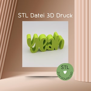Pode incluir: Um modelo 3D impresso da palavra "yeah" em uma cor verde brilhante. O modelo está em um fundo branco. O texto "STL Datei 3D Druck" está na parte superior da imagem. Um círculo verde com o texto "STL zum Download" está na parte inferior da imagem.