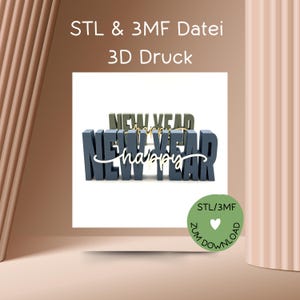 Peut inclure: Une conception sur le thème du Nouvel An avec les mots "NEW YEAR" en lettres majuscules bleu foncé, avec "happy" en écriture cursive. Le texte "STL & 3MF Datei 3D Druck" est en haut, et un cercle vert avec du texte et un cœur en bas.