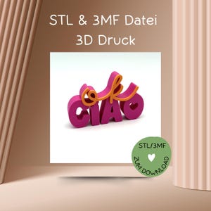 May include: A 3D-printed magenta and orange "Ciao" sign. The word "Ciao" is stylized with a heart-shaped "O". The image also includes the text "STL & 3MF Datei 3D Druck" and a green circle with the text "STL/3MF Zum Download".