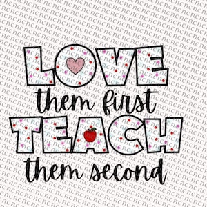 love them first teach them second png