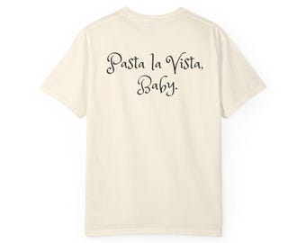 Pasta Shapes Illustration T-shirt Pasta la Vista, Baby. Back Script. Funny Pun Italian T shirt. Millennial Humor gift tee. gag dad gift.