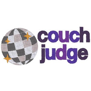 May include: An embroidered design featuring a spherical disco ball with gray and white checkered facets and three yellow four-pointed stars. To the right of the disco ball, the text couch judge is embroidered in a dark purple sans-serif font.
