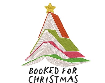 May include: An embroidered design of a Christmas tree made of books, topped with a yellow star. The tree is composed of red, green, and pink books. The text "BOOKED FOR CHRISTMAS" is below the tree.