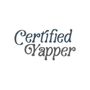 May include: The words "Certified Yapper" are displayed in a stylized, textured font against a white background. The word "Certified" is in a dark teal color, while "Yapper" is in a muted gray.
