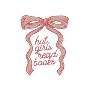 Hot Girls Read Books Bow Coquette Reading Book Club Ribbon MULTIPLE SIZES Trendy Embroidery Design File 4x4 5x7 Digital Instant Download