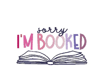 Sorry, ik ben volgeboekt leesgrage boekomslag Bookworm Reader Book Lover Book Club MEERDERE MATEN Trendy borduurwerk Design 4 x 4 5 x 7 digitale download