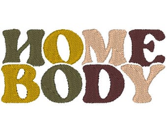 Home Body Stay At Home Retro Trendy Boho Gifting Embroidery Design File MULTIPLE SIZES 4x4 5x7 Digital Instant Download