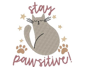 Stay Pawsitive Positive Cat Kitten Embroidery Design MULTIPLE SIZES (Instant Download)