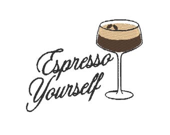 Espresso Yourself Martini Beans Glass Cute Trendy Minimalistic Bar Towel Drink MULTIPLE SIZES Embroidery Design 4x4 5x7 Digital Download