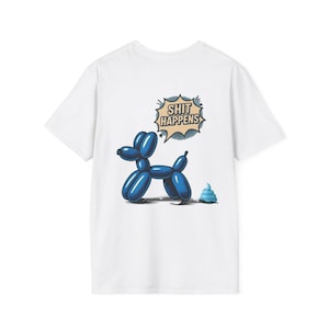 Funny Balloon Dog T-Shirt for Dog Lovers, Gifts for Pet Owners, Humor Tee, Cute Unisex Shirt, Casual Wear, Joke Shirt