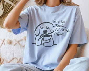 Zu viel Montag nicht genug Koffein T-Shirt, Kaffee-Liebhaber-Geschenk, Koffein-süchtiger Tee, Bürogeschenk, Montag Motivation, lustiges Kaffee-T-Shirt