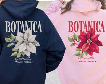 BOTANICA Weihnachtsstern Hoodie, Winterblumen Hoodie, Vintage botanischer Rückendruck, gemütlicher übergroßer Hoodie, Gärtnergeschenk, Pflanzenliebhaber Hoodies