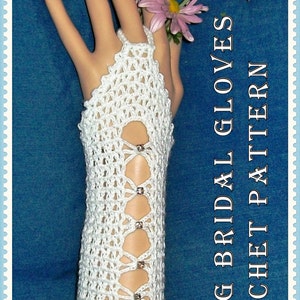 May include: White crochet long bridal gloves with a decorative openwork design and silver embellishments.  The gloves are shown on a hand against a blue background.  "Long Bridal Gloves Crochet Pattern" is written in white text on a blue background.