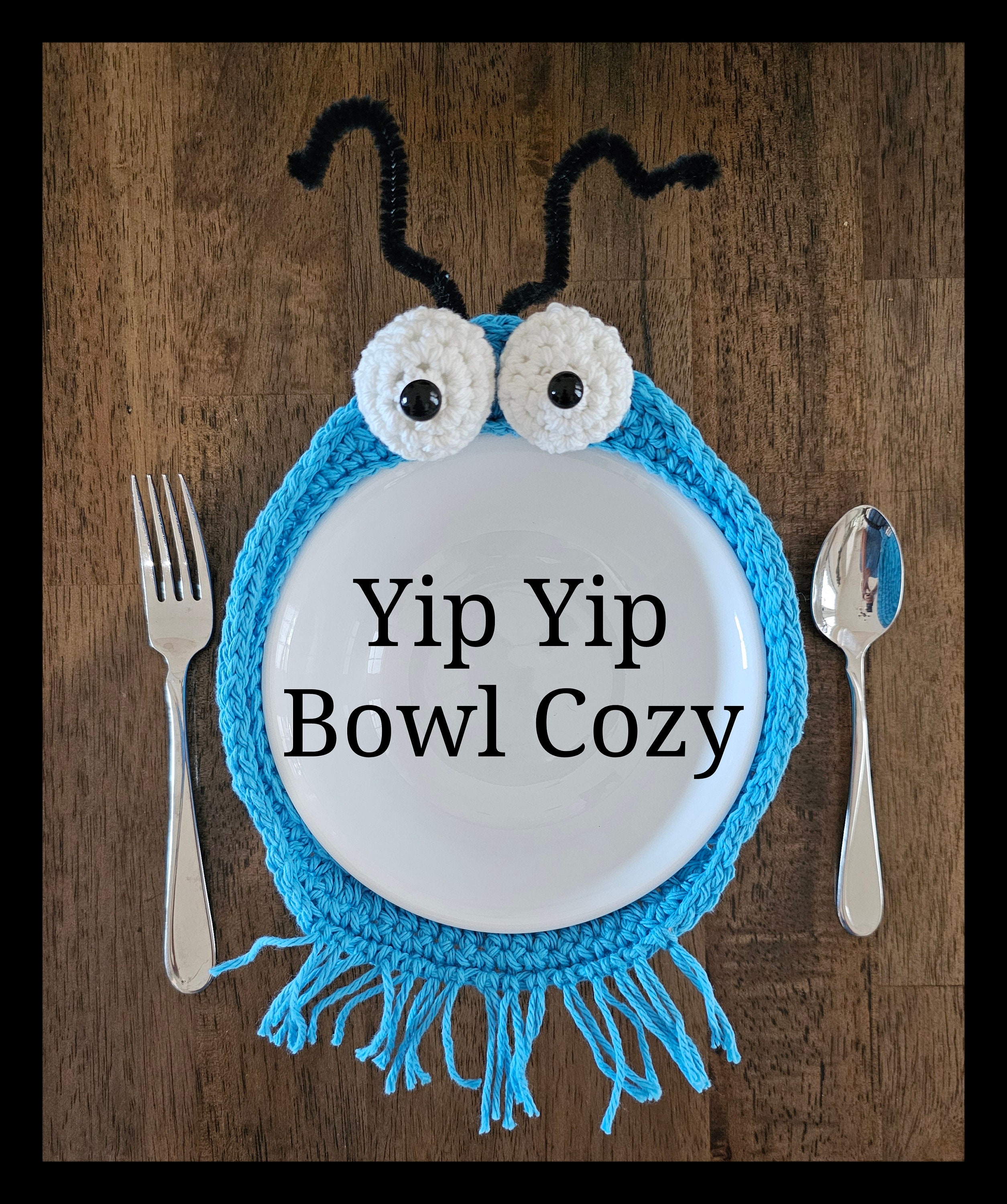 Yip Yip! Crochet Bowl Cozy Pattern - Fits Standard Bowls (Great for Kids!