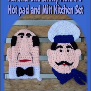 May include: Crocheted hot pad and oven mitt set featuring a cartoon chef and a maître d'. The chef is wearing a white shirt with a black bow tie and a pink face with a mustache. The maître d' is wearing a white hat with a blue band, a blue scarf, and a pink face with a mustache. The text "Fat Chef and Snotty Maitre d' Hot pad and Mitt Kitchen Set" is at the top of the image. The text "Pattern designs by: Sharon Santorum" is at the bottom of the image.