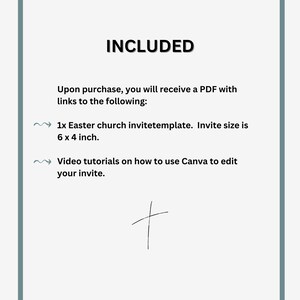 May include: Text on a white background that reads "INCLUDED" and lists the items included in a purchase: 1 Easter church invite template, 6 x 4 inches, and video tutorials on how to use Canva to edit your invite.