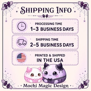 May include: A rectangular graphic with a light purple border featuring spiderwebs and bows. It displays text including SHIPPING INFO, PROCESSING TIME 1-3 BUSINESS DAYS, SHIPPING TIME 2-5 BUSINESS DAYS, PRINTED & SHIPPED IN THE USA, and Mochi Magic Design.