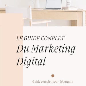 Peut inclure: Un bureau blanc avec un ordinateur portable, une tasse blanche avec du texte noir qui dit "work hard, be kind", et une plante en pot. Le texte sur le bureau dit "Le Guide Complet Du Marketing Digital" avec un symbole d'étoile et le texte "Guide complet pour débutants".