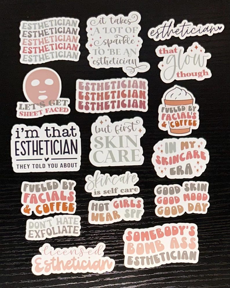 May include: A collection of stickers with text related to estheticians and skincare. The stickers feature phrases like "Esthetician," "Skin Care," and "Fueled by Facials & Coffee." Colors include white, pink, and brown.
