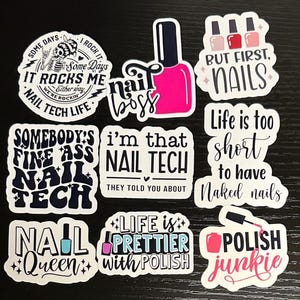 May include: Ten colorful stickers with various nail-themed designs and sayings. The stickers feature phrases like "Nail Tech Life", "Nail Boss", "Life is too short to have naked nails", and "Polish Junkie".