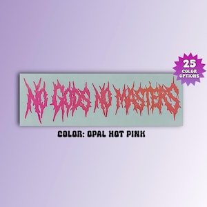 No Gods No Masters Vinyl Decal, Metal Font Car Window or Bumper Sticker, Laptop Wall Mirror Tumbler Decal