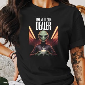 Funny Alien Coffee Lover T-shirt, Sci-Fi Humor Tee, Take Me To Your Dealer Shirt, Cute Alien Graphic Tee, Unisex Alien Cafe T-shirt
