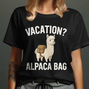 Alpaca Vacation T-Shirt, Animal Lover Tee, Funny Travel Shirt, Quirky Alpaca Bag Tee, Gift for Her, Alpaca Apparel, Cute Animal Top