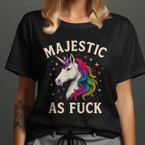 Majestic Unicorn T-Shirt, Rainbow Mane, Funny Sarcastic Tee, Magical Horse Shirt, Unique Graphic T Shirt, Cute Unicorn Gift, Trendy Tee