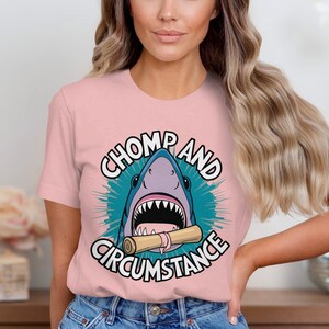 T-shirt requin drôle, chomp et circonstance, cadeau pour amoureux des requins, t-shirt requin original, chemise requin fantaisie, chemise animaux de l'océan, T-shirt unisexe