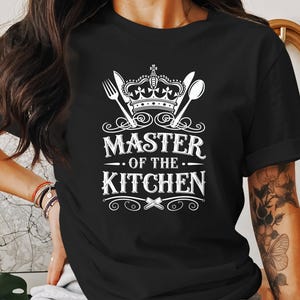 Funny Chef T-Shirt, Master of the Kitchen Tee, Chef Gift, Cooking Lover Shirt, Culinary Humor T-Shirt, Kitchen King, Foodie Gift, Gifts