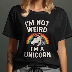 Ich bin nicht seltsam, ich bin ein Einhorn T-Shirt, lustiges Einhorn Shirt, Regenbogen Einhorn, Fantasy Tee, einzigartige Geschenkidee, trendiges Shirt
