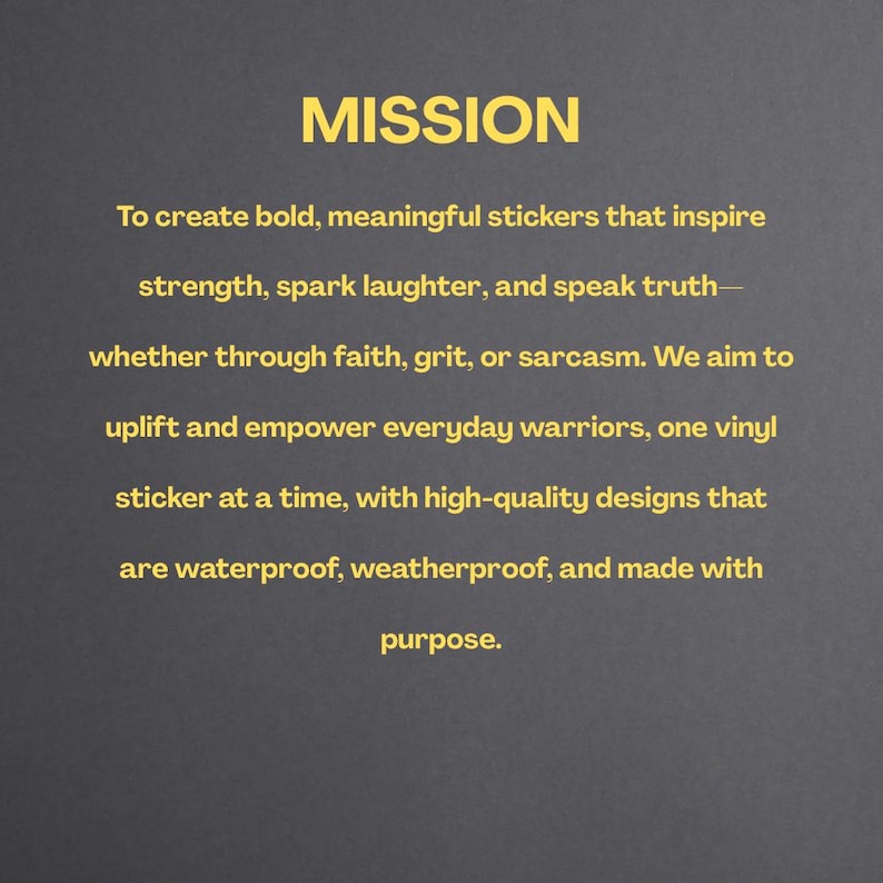A collection of five dark grey Etsy shop graphics with bold yellow text, each providing essential info: sticker application instructions, product features (waterproof, scratch-resistant, etc.), return policy, shipping info with upgrade options, and a mission statement about creating bold, meaningful stickers with purpose and grit. Icons and clean layouts enhance readability across all slides.