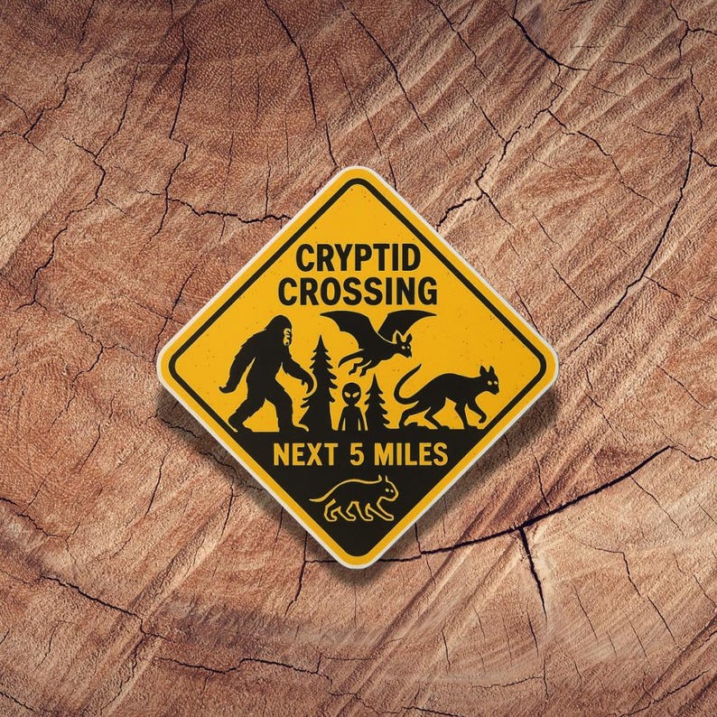 Cryptid Crossing Sticker: Bigfoot, Alien, Mothman Road Sign Vinyl Decal ...